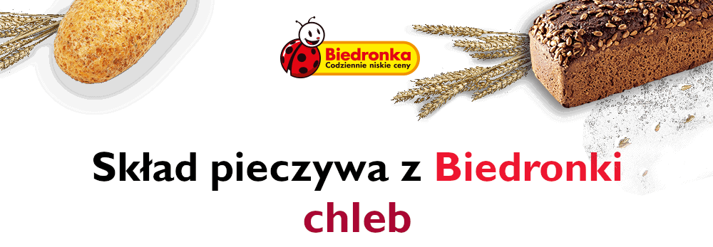 SKŁAD PIECZYWA Z BIEDRONKI – WYBRANE CHLEBY I BUŁKI