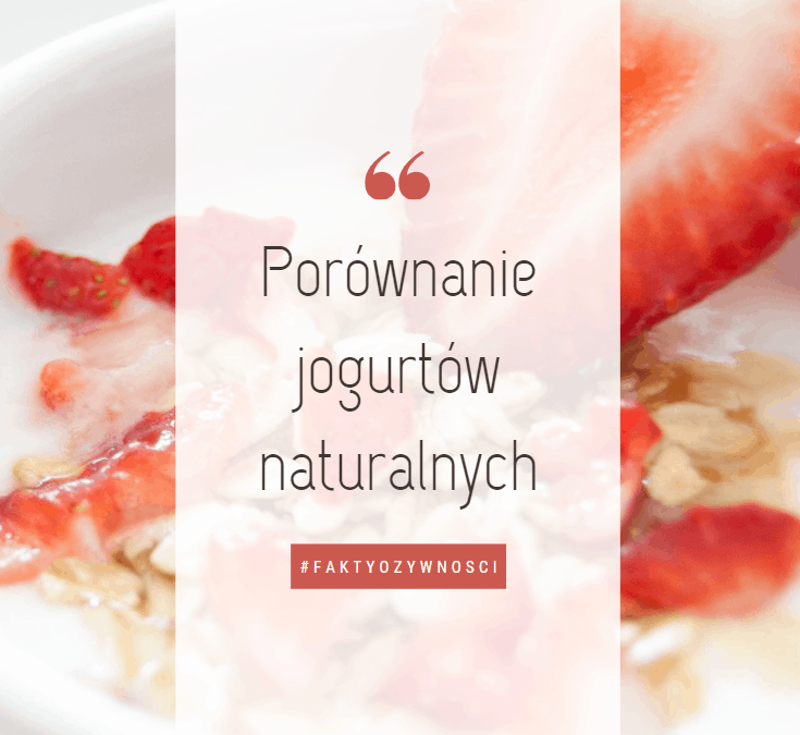 Jogurt naturalny – porównanie