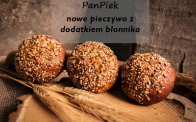 PANPIEK nowe pieczywo na rynku z dodatkiem błonnika!