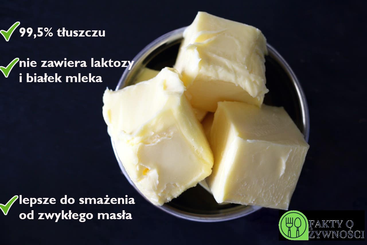 Masło klarowane – wartości odżywcze, wpływ na zdrowie